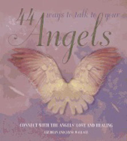 Bild på 44 ways to talk to your angels - connect with the angels love and healing