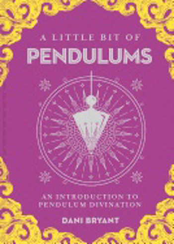 Bild på A Little Bit of Pendulums: An Introduction to Pendulum Divination
