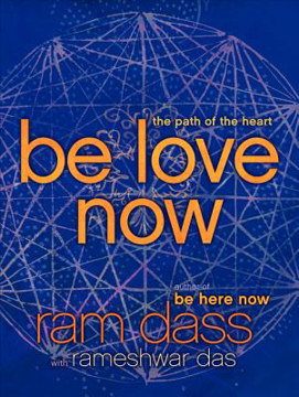 Bild på Be Love Now: The Path of the Heart