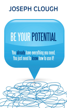 Bild på Be your potential - you already have everything you need. you just need to