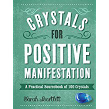 Bild på Crystals for positive manifestation - a practical sourcebook of 100 crystal
