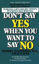 Bild på Don't Say Yes When You Want to Say No