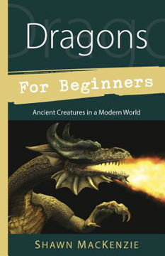 Bild på Dragons for Beginners: Ancient Creatures in a Modern World