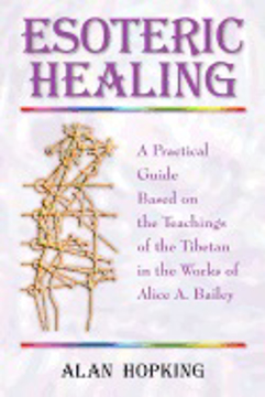 Bild på Esoteric Healing: A Practical Guide Based On The Teachings O