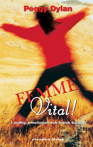 Bild på Femme vital! : i andlig, emotionell och fysisk balans