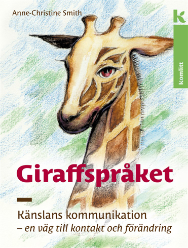 Bild på Giraffspråket : känslans kommunikation - en väg till kontakt och förändring