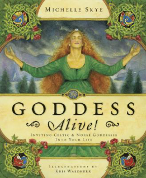 Bild på Goddess alive - inviting celtic and norse goddesses into your life