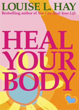 Bild på Heal your body - the mental causes for physical illness and the metaphysica
