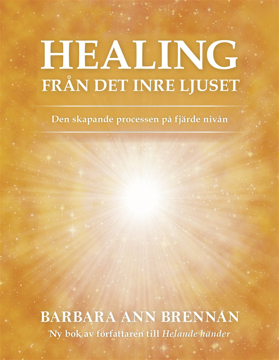 Bild på Healing från det inre ljuset : den skapande processen på fjärde nivån