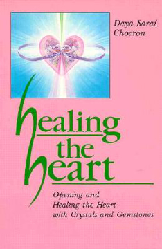 Bild på Healing the Heart: Opening and Healing the Heart with Crystals and Gemstones