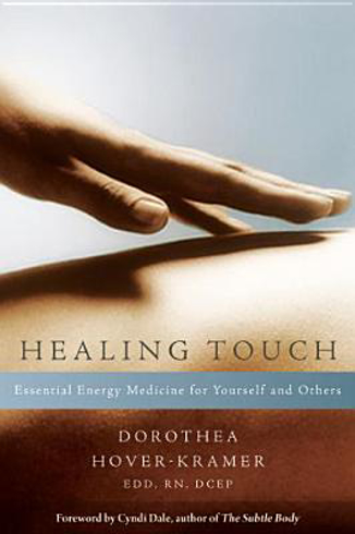 Bild på Healing Touch: Essential Energy Medicine for Yourself and Others