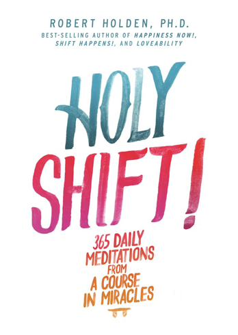 Bild på HOLY SHIFT! 365 Daily Meditations From A Course In Miracles (H)