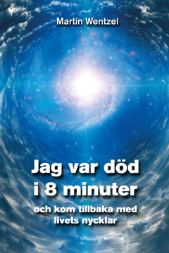 Bild på Jag var död i 8 minuter och kom tillbaka med livets nycklar