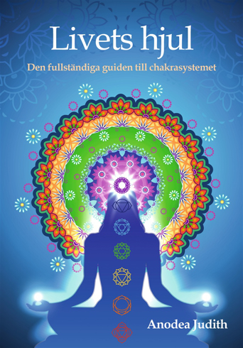 Bild på Livets hjul : den fullständiga guiden till chakrasystemet
