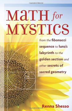 Bild på Math for mystics - from the fibonacci sequence to lunas labyrinth to the go