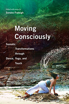 Bild på Moving Consciously: Somatic Transformations Through Dance, Yoga, and Touch