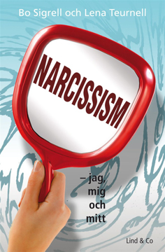 Bild på Narcissism : jag, mig och mitt