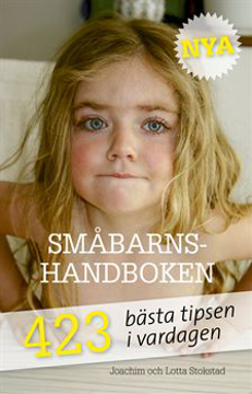 Bild på Nya Småbarnshandboken 1-6 år : 423 bästa tipsen i vardagen