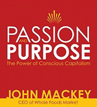 Bild på Passion and Purpose : The Power of Conscious Capitalism