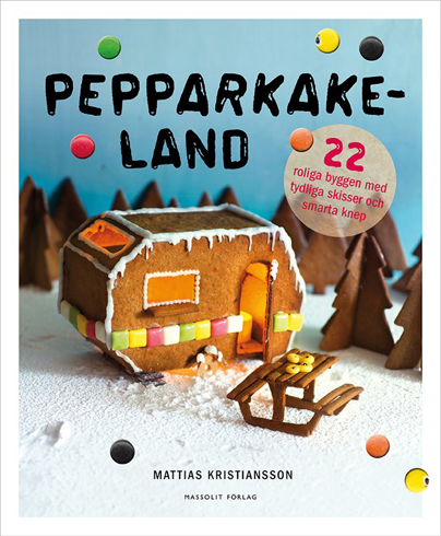 Bild på Pepparkakeland : 22 roliga byggen med tydliga skisser och smarta knep