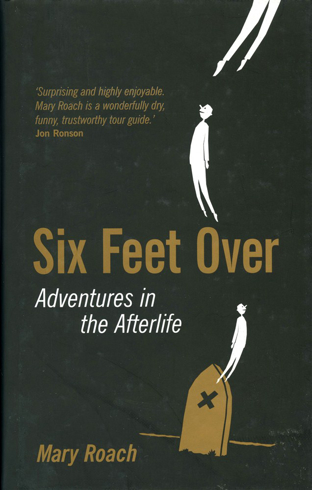 Bild på Six Feet Over: Adventures in the Afterlife