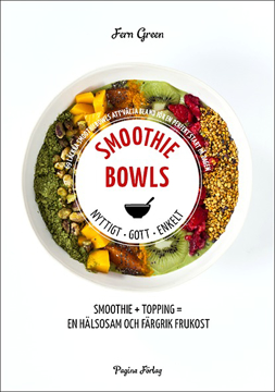 Bild på Smoothiebowls : nyttigt, gott, enkelt