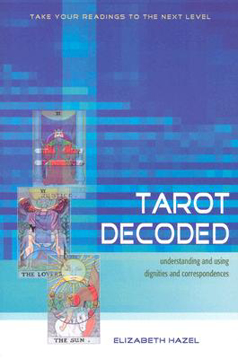 Bild på Tarot Decoded: Understanding and Using Dignities and Correspondences