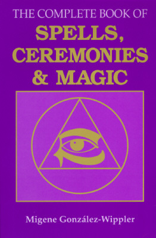Bild på The Complete Book of Spells, Ceremonies and Magic