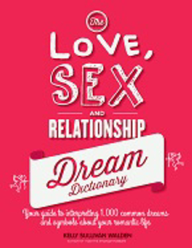 Bild på The Love, Sex, and Relationship Dream Dictionary