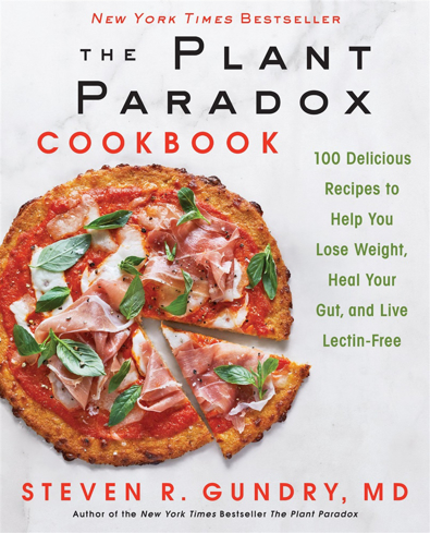 Bild på The Plant Paradox Cookbook: 100 Delicious Recipes to Help You Lose Weight, Heal Your Gut, an