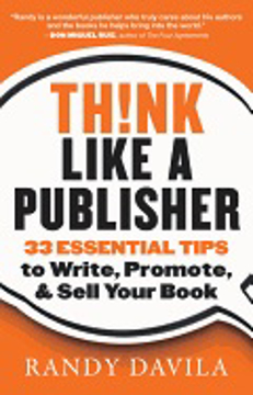 Bild på THINK LIKE A PUBLISHER: 33 Essential Tips To Write, Promote & Sell Your Book