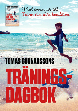Bild på Tomas Gunnarssons Träningsdagbok - Med övningar till Träna din inre kondition - Mindre stress, mer glädje