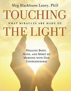 Bild på Touching the Light: Healing Body, Mind, and Spirit by Merging with God Consciousness