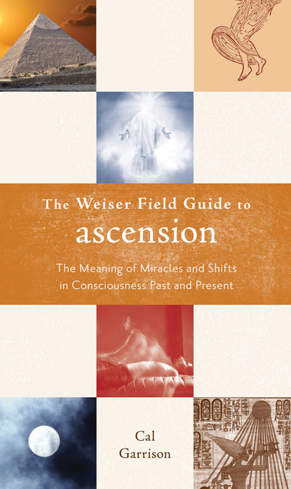 Bild på Weiser field guide to ascension - the meaning of miracles and shifts in con