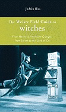Bild på Weiser field guide to witches - from hexes to hermione granger, from salem