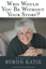 Bild på Who would you be without your story? - dialogues with byron katie