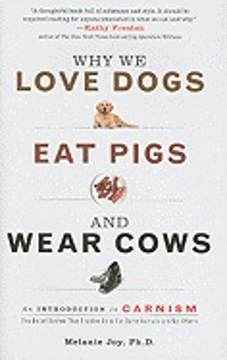 Bild på Why We Love Dogs, Eat Pigs, and Wear Cows: An Introduction to Carnism: The Belief System That Enables Us to Eat Some Animals and Not Others