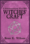 Bild på Witches' Craft: A Multidenominational Wicca Bible (New Edition)