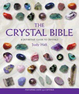 Bild på The Crystal Bible: A Definitive Guide To Crystals