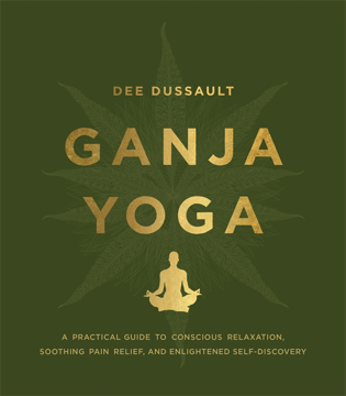 Bild på Ganja yoga - a practical guide to conscious relaxation, soothing pain relie