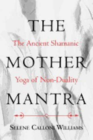 Bild på Mother Mantra : The Ancient Shamanic Yoga of Non-Duality