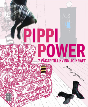 Bild på Pippi Power - 7 vägar till kvinnlig kraft