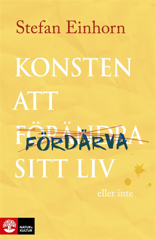 Bild på Konsten att fördärva sitt liv - eller inte