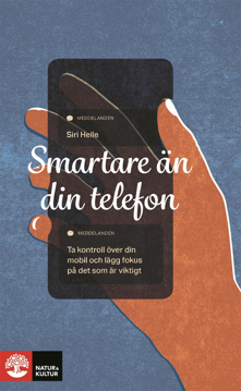 Bild på Smartare än din telefon : hur du använder mobilen för att må bättre, bli effektivare och stärka dina relationer