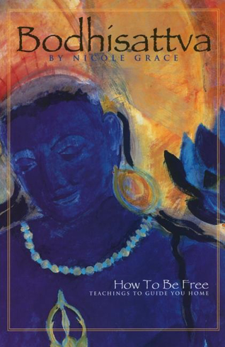 Bild på Bodhisattva: How To Be Free, Teachings To Guide You Home