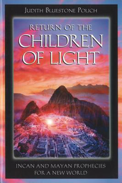 Bild på Return Of The Children Of Light: Incan & Mayan Prophecies For A New World
