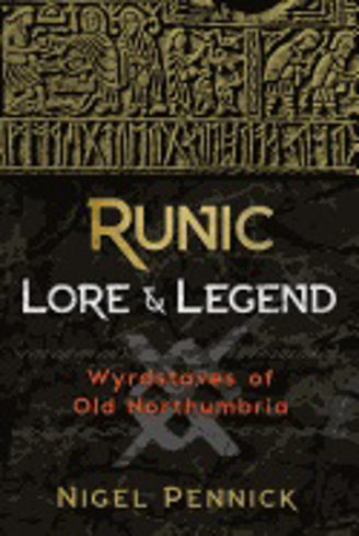 Bild på Runic Lore & Legend : Wyrdstaves of Old Northumbria