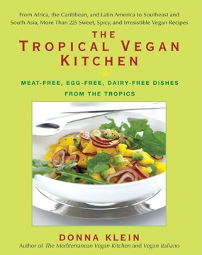 Bild på Tropical Vegan Kitchen: Meat-Free, Egg-Free, Dairy-Free Dishes From The Tropics