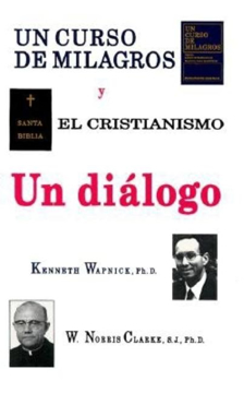 Bild på COURSE IN MIRACLES AND CHRISTIANITY (Spanish Version: UN CURSO EN MILAGROS Y EL CRISTIANISMO)