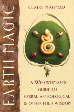 Bild på Earth Magic: A Wisewoman's Guide To Herbal, Astrological & O